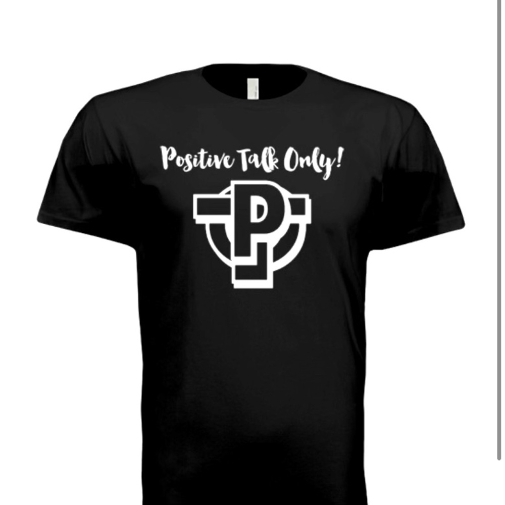 Positive Talk Only T-Shirt